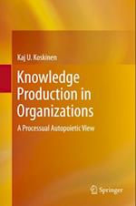 Knowledge Production in Organizations