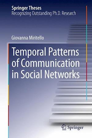 Temporal Patterns of Communication in Social Networks