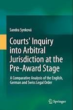 Courts' Inquiry into Arbitral Jurisdiction at the Pre-Award Stage