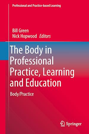 The Body in Professional Practice, Learning and Education