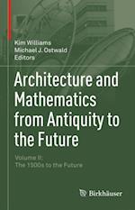 Architecture and Mathematics from Antiquity to the Future