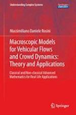 Macroscopic Models for Vehicular Flows and Crowd Dynamics: Theory and Applications