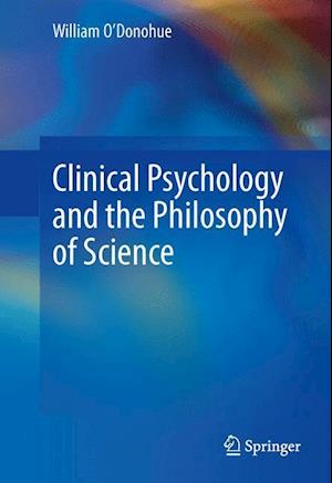 Clinical Psychology and the Philosophy of Science