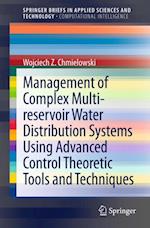 Management of Complex Multi-reservoir Water Distribution Systems using Advanced Control Theoretic Tools and Techniques