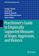 Practitioner's Guide to Empirically Supported Measures of Anger, Aggression, and Violence