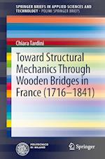 Toward Structural Mechanics Through Wooden Bridges in France (1716-1841)