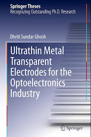 Ultrathin Metal Transparent Electrodes for the Optoelectronics Industry