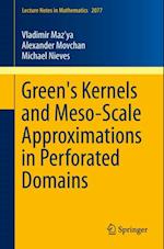 Green's Kernels and Meso-Scale Approximations in Perforated Domains