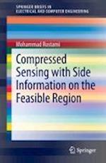 Compressed Sensing with Side Information on the Feasible Region