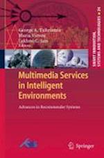 Multimedia Services in Intelligent Environments