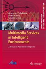 Multimedia Services in Intelligent Environments