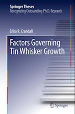 Factors Governing Tin Whisker Growth