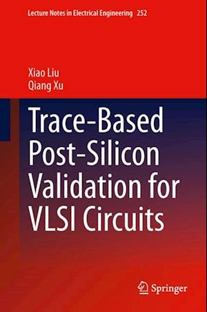 Trace-Based Post-Silicon Validation for VLSI Circuits
