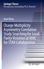 Charge Multiplicity Asymmetry Correlation Study Searching for Local Parity Violation at RHIC for STAR Collaboration