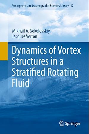 Dynamics of Vortex Structures in a Stratified Rotating Fluid