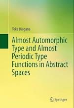 Almost Automorphic Type and Almost Periodic Type Functions in Abstract Spaces