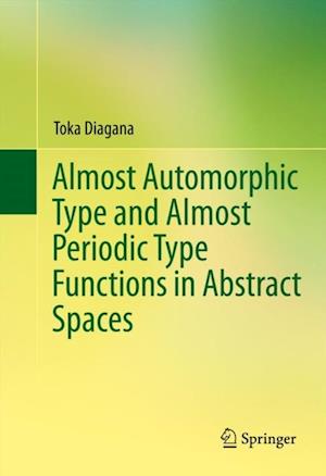 Almost Automorphic Type and Almost Periodic Type Functions in Abstract Spaces