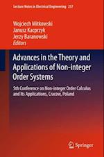 Advances in the Theory and Applications of Non-integer Order Systems