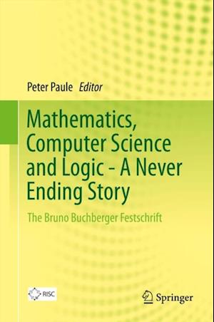 Mathematics, Computer Science and Logic - A Never Ending Story