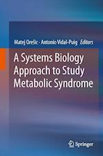 A Systems Biology Approach to Study Metabolic Syndrome