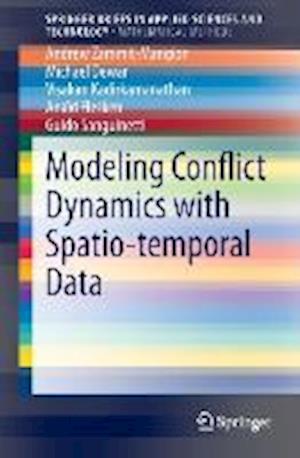 Modeling Conflict Dynamics with Spatio-temporal Data