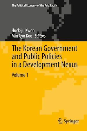 The Korean Government and Public Policies in a Development Nexus, Volume 1