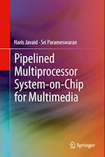 Pipelined Multiprocessor System-on-Chip for Multimedia