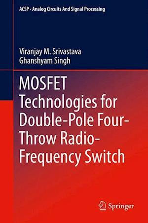 MOSFET Technologies for Double-Pole Four-Throw Radio-Frequency Switch