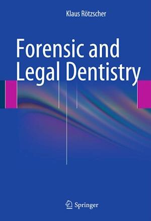 Forensic and Legal Dentistry