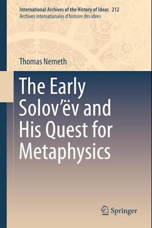 Early Solov'ev and His Quest for Metaphysics