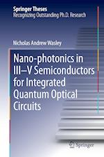 Nano-photonics in III-V Semiconductors for Integrated Quantum Optical Circuits