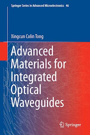 Advanced Materials for Integrated Optical Waveguides