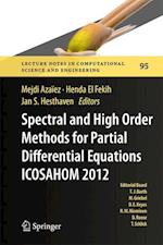 Spectral and High Order Methods for Partial Differential Equations - ICOSAHOM 2012