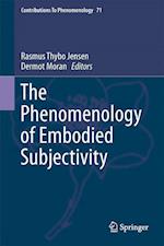 The Phenomenology of Embodied Subjectivity