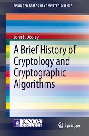 Brief History of Cryptology and Cryptographic Algorithms