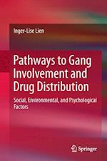 Pathways to Gang Involvement and Drug Distribution