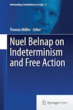 Nuel Belnap on Indeterminism and Free Action