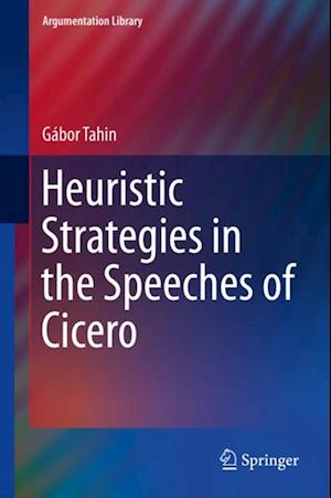 Heuristic Strategies in the Speeches of Cicero