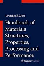 Handbook of Materials Structures, Properties, Processing and Performance