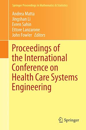 Proceedings of the International Conference on Health Care Systems Engineering