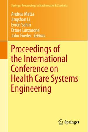 Proceedings of the International Conference on Health Care Systems Engineering