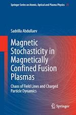 Magnetic Stochasticity in Magnetically Confined Fusion Plasmas