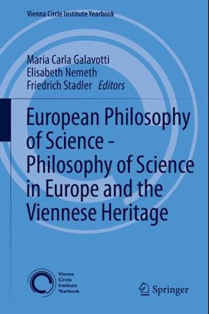 European Philosophy of Science - Philosophy of Science in Europe and the Viennese Heritage