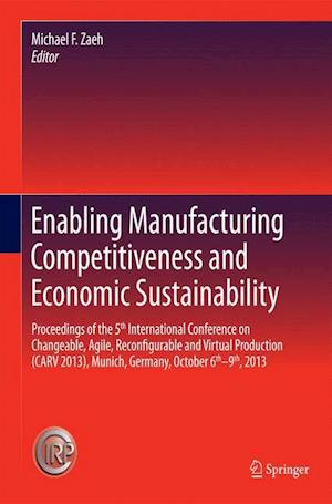 Enabling Manufacturing Competitiveness and Economic Sustainability