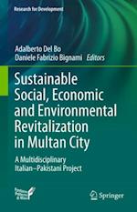 Sustainable Social, Economic and Environmental Revitalization in Multan City