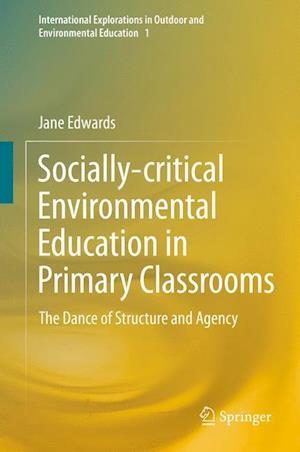 Socially-critical Environmental Education in Primary Classrooms