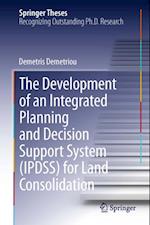 Development of an Integrated Planning and Decision Support System (IPDSS) for Land Consolidation