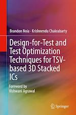 Design-for-Test and Test Optimization Techniques for TSV-based 3D Stacked ICs