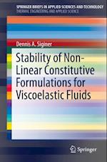 Stability of Non-Linear Constitutive Formulations for Viscoelastic Fluids