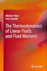 The Thermodynamics of Linear Fluids and Fluid Mixtures